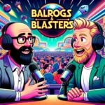 Balrogs & Blasters
